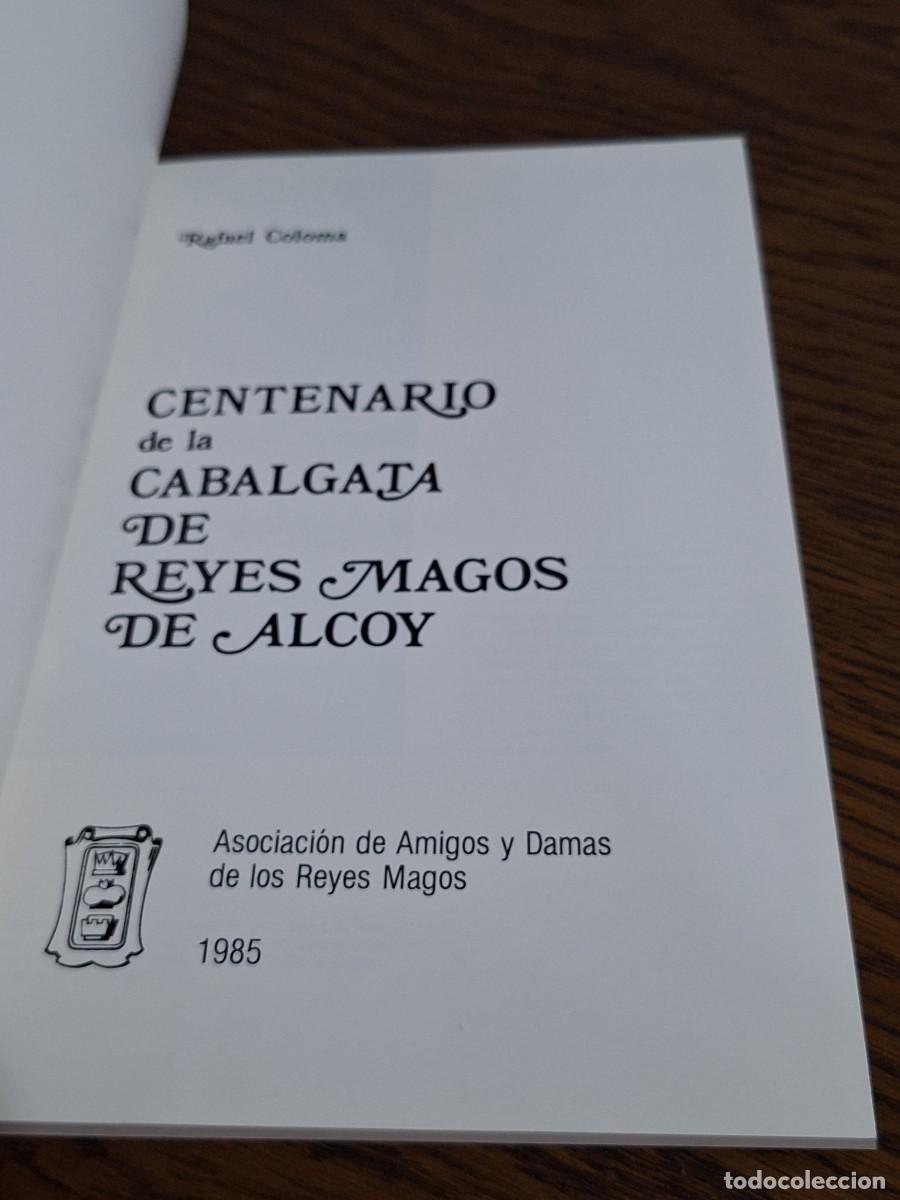 Libros: CENTENARIO DE LA CABALGATA DE REYES MAGOS DE ALCOY - Rafael COLOMA - Foto 15