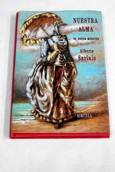 Libros: Nuestra alma ; El se&ntilde;or Munster.- Savinio, Alberto - Foto 1