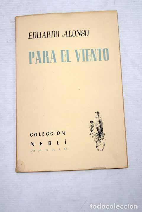 Libros: Para el viento: Alonso, Eduardo.- Alonso, Eduardo - Foto 1