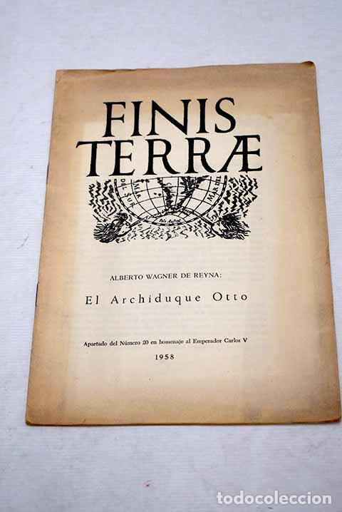 Libros: El archiduque Otto: Wagner de Reyna, Alberto.- Wagner de Reyna, Alberto