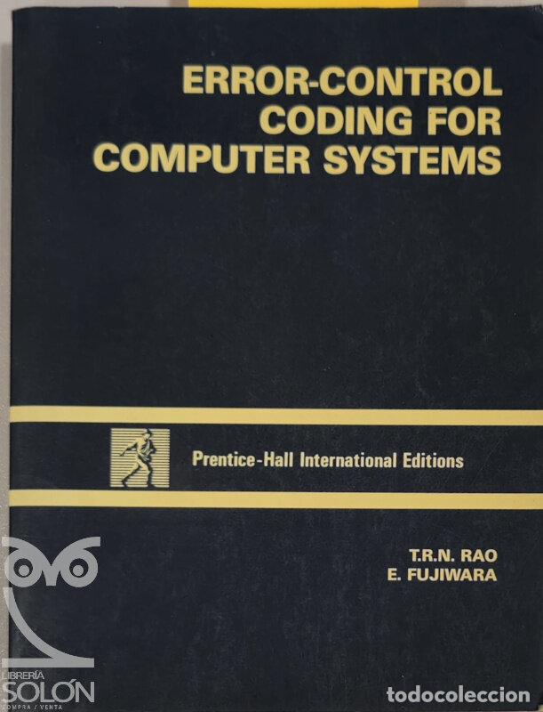 Libros: Error-control coding for computer systems - T. R. N. Rao/E. Fujiwara - Foto 1
