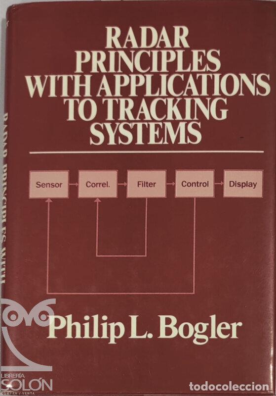 Libros: Radar principles with applications to tracking systems - Philip L. Bogler - Foto 1