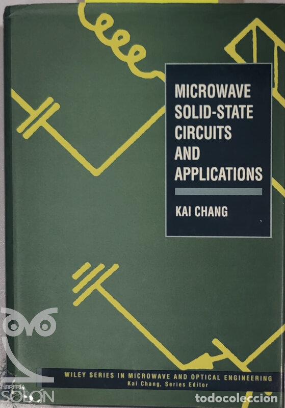 Libros: Microwave solid-state circuits and applications - Kai Chang - Foto 1