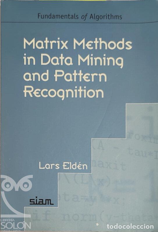 Libros: Matrix Methods in Data Mining and Pattern Recognition - Lars Eld&eacute;n - Foto 1