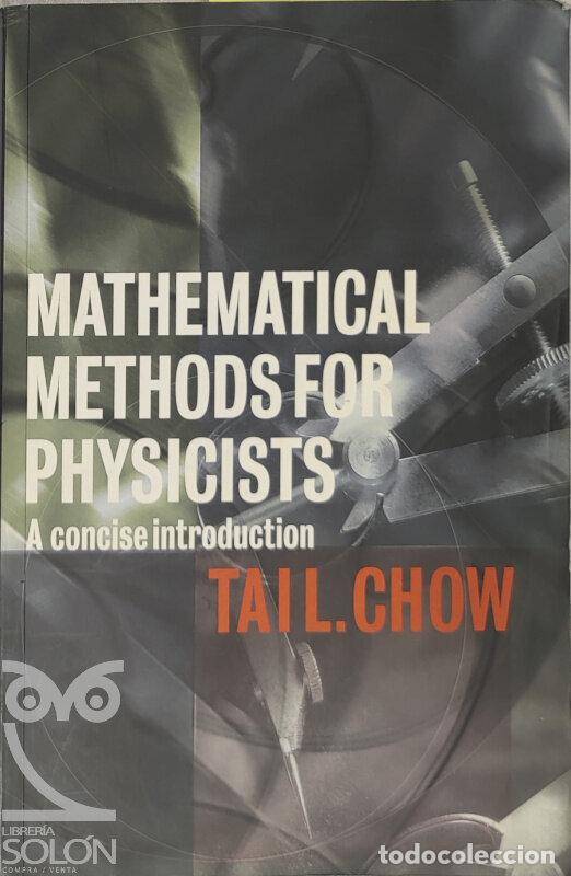 Libros: Mathematical methods for physicists - Tai L. Chow - Foto 1