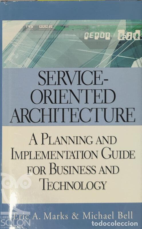 Libros: Service-Oriented Architecture - Eric A. Marks/Michael Bell - Foto 1