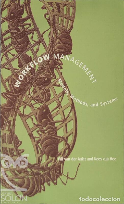 Libros: Workflow Management. Models, Methods, and Systems - Wil M. P. van der Aalst et al. - Foto 1