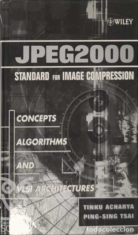 Libros: JPEG2000 Standard for Image Compression - Tinku Acharya/Ping-Sing Tsai - Foto 1