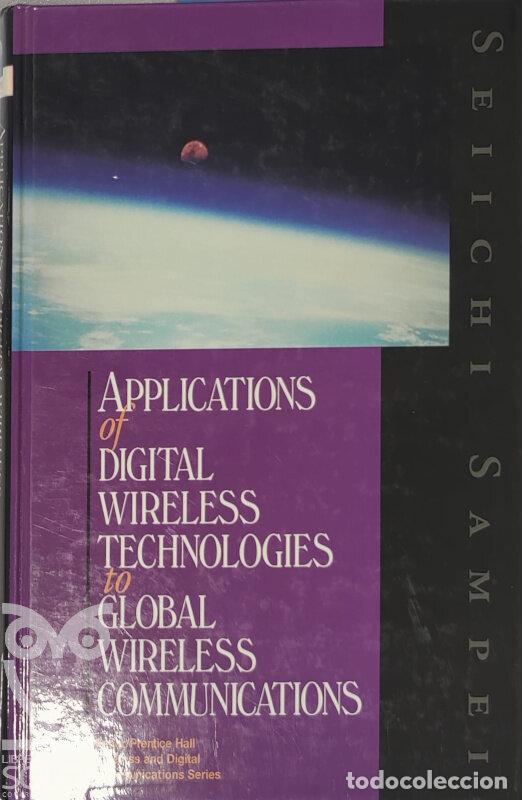 Libros: Applications of Digital Wireless Technologies to Global Wireless Communications - Seiichi Sampei - Foto 1