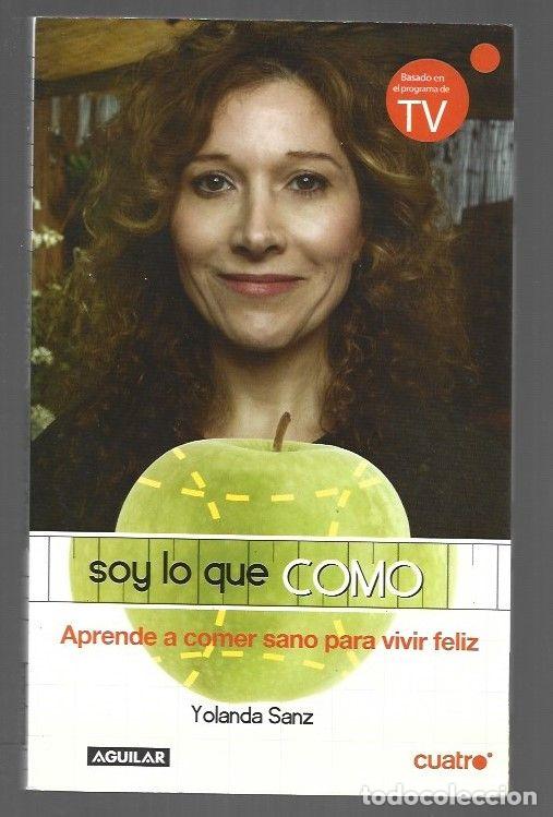 Libros: SOY LO QUE COMO - SANZ, YOLANDA - Foto 1