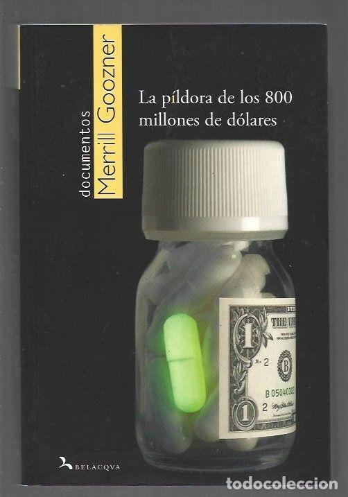 Libros: PILDORA DE LOS 800 MILLONES DE DOLARES - LA - GOOZNER, MERRILL - Foto 1