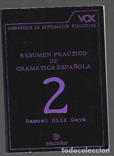 Libros: RESUMEN PRACTICO DE GRAMATICA ESPA&Ntilde;OLA - GILI GAYA, SAMUEL - Foto 1