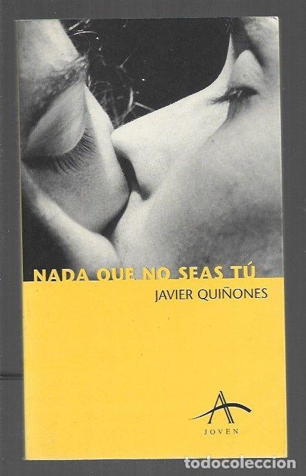 Libros: NADA QUE NO SEAS TU - QUI&Ntilde;ONES, JAVIER - Foto 1