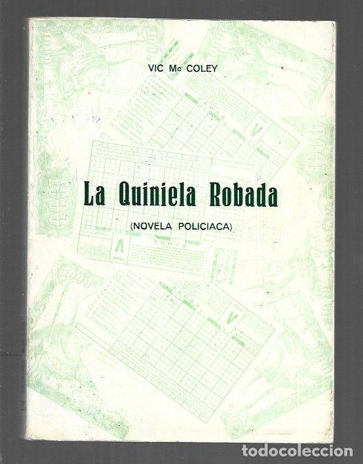 Libros: QUINIELA ROBADA - LA - MC COLEY, VIC - Foto 1