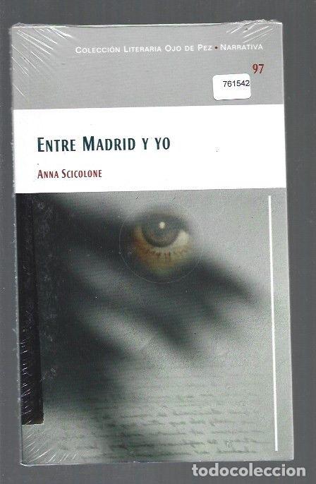 Libros: ENTRE MADRID Y YO - SCICOLONE, ANNA - Foto 1