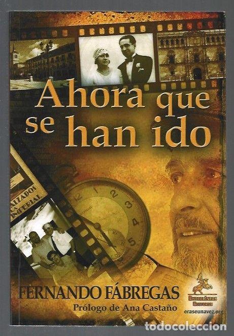 Libros: AHORA QUE SE HAN IDO - FABREGAS, FERNANDO - Foto 1