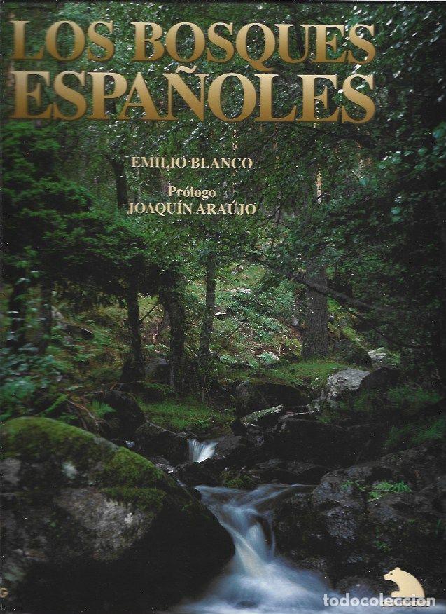 Libros: BOSQUES ESPA&Ntilde;OLES - .LOS - BLANCO, EMILIO (PROLOGO JOAQUIN ARAUJO) - Foto 1