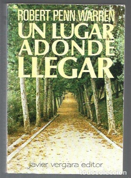 Libros: LUGAR ADONDE LLEGAR - UN - WARREN, ROBERT PENN - Foto 1