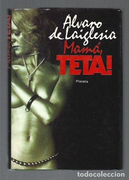 Libros: MAMA, TETA! - LAIGLESIA, ALVARO DE - Foto 1
