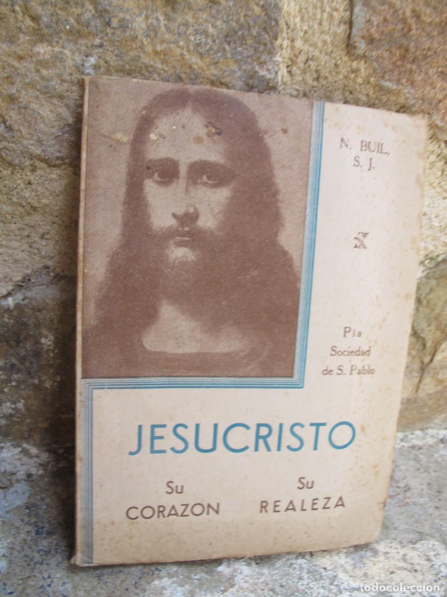 Livres: JESUCRISTO SU CORAZON SU REALEZA. N. M. BUIL, S. J.