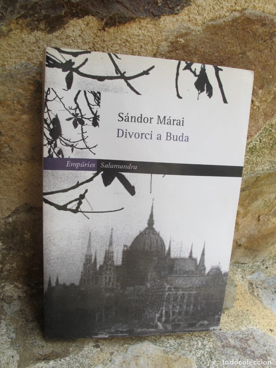 Libros: DIVORCI A BUDA. SANDOR MARAI. EMPURIES SALAMANDRA - Foto 1