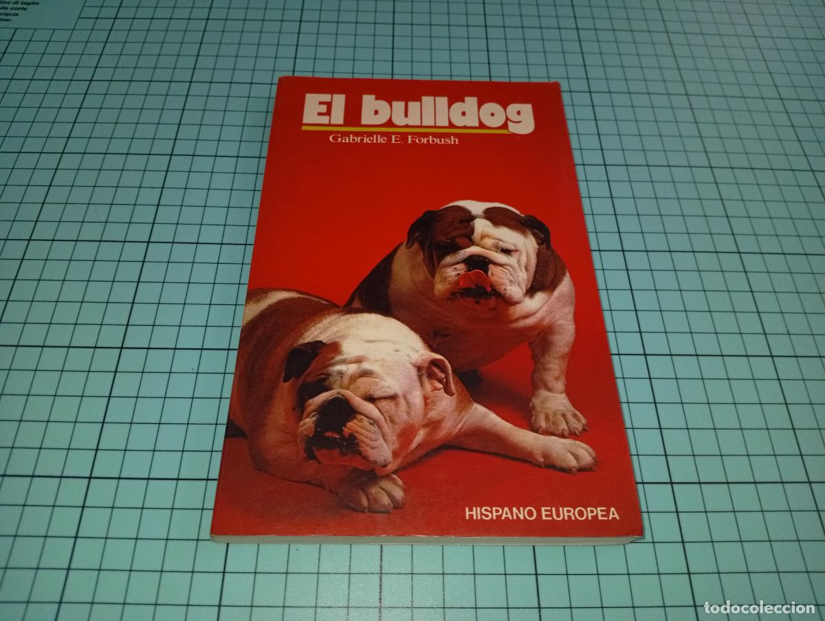 Libros: Libro el Bulldog Gabrielle E. Forbush Hispano Europea - Foto 1