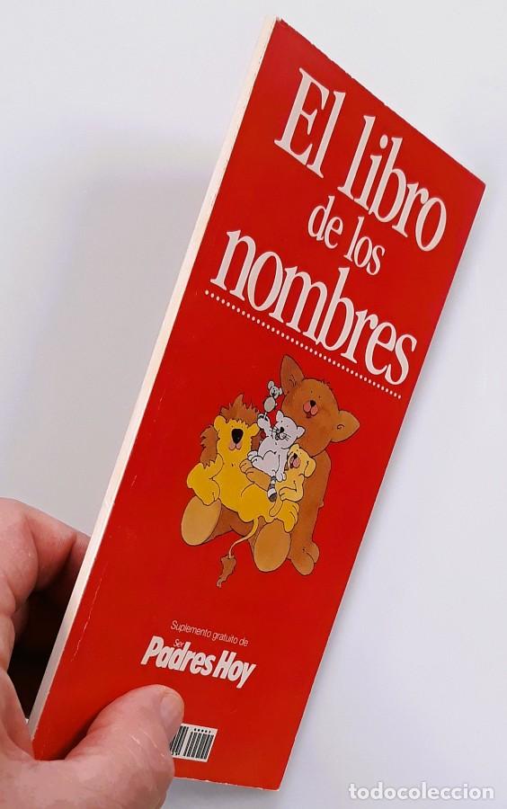 Libros: El libro de los nombres &ndash; &ldquo;Ser Padres Hoy&rdquo; - Foto 5