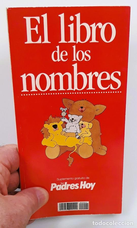 Libros: El libro de los nombres &ndash; &ldquo;Ser Padres Hoy&rdquo; - Foto 6