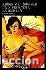 Libros: Una princesa en Berl&iacute;n. - Solmssen, Arthur R. G. TDK947 - Foto 1