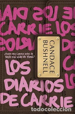 Libri di seconda mano: Los diarios de Carrie (Los diarios de Carrie 2). - Bushnell, Candace. TDK949