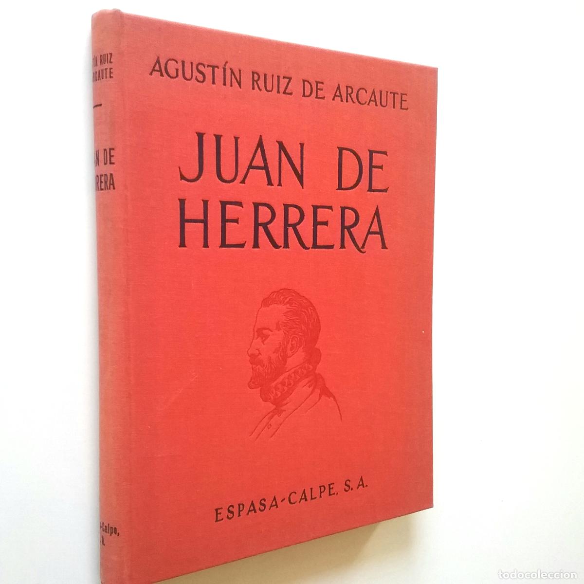 Libros: Agust&iacute;n Ruiz de Arcaute - Juan de Herrera - Foto 1