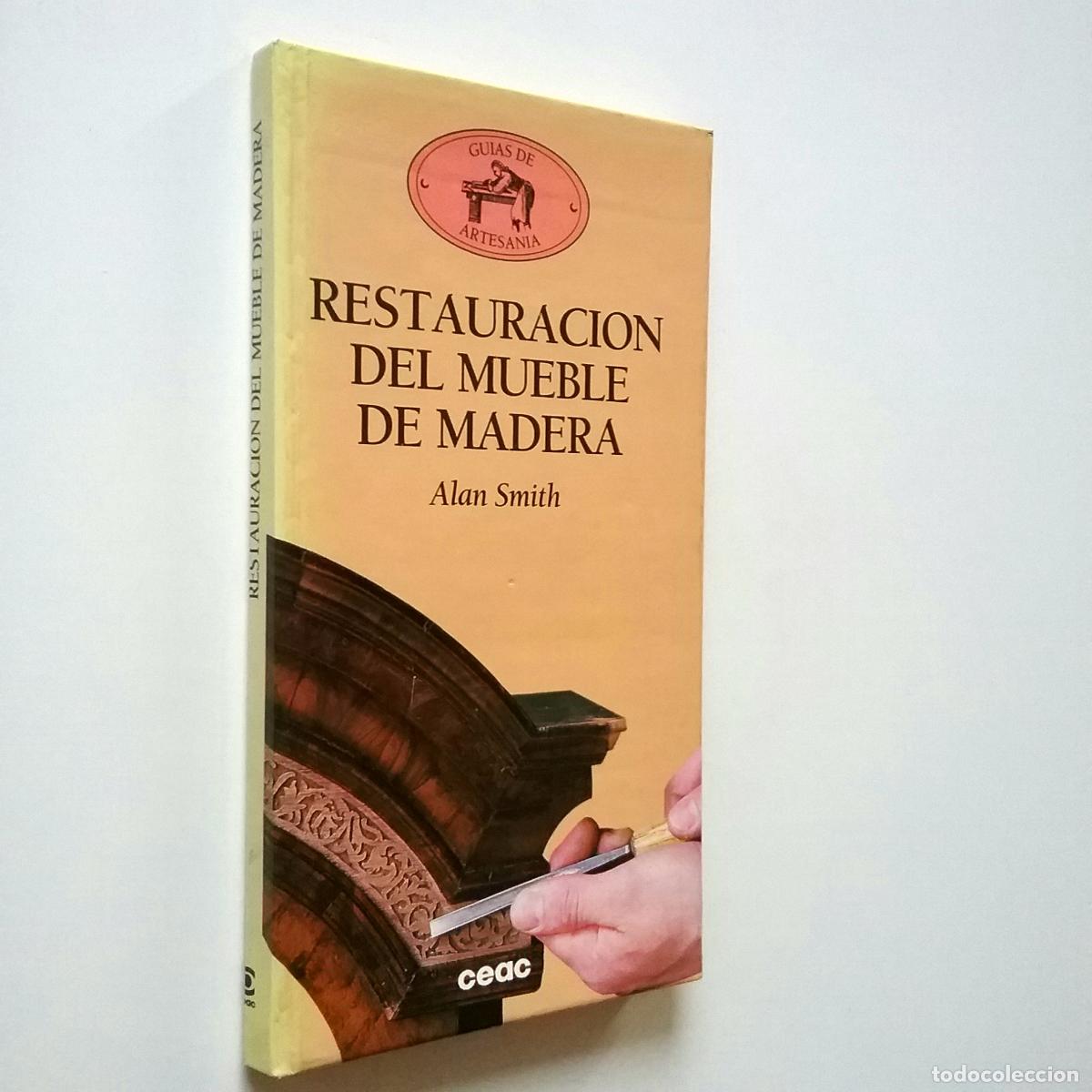 Libros: Alan Smith - Restauraci&oacute;n del mueble de madera - Foto 1