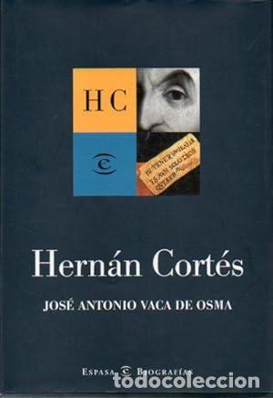 Libros: HERNAN CORTES. - Jose Antonio Vaca De Osma. TDK951 - Foto 1