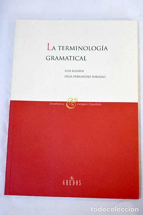 Libros: La terminolog&iacute;a gramatical.- Eguren Guti&eacute;rrez, Luis Javier - Foto 1
