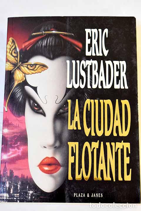 Libros: La ciudad flotante: Van Lustbader, Eric.- Van Lustbader, Eric - Foto 1