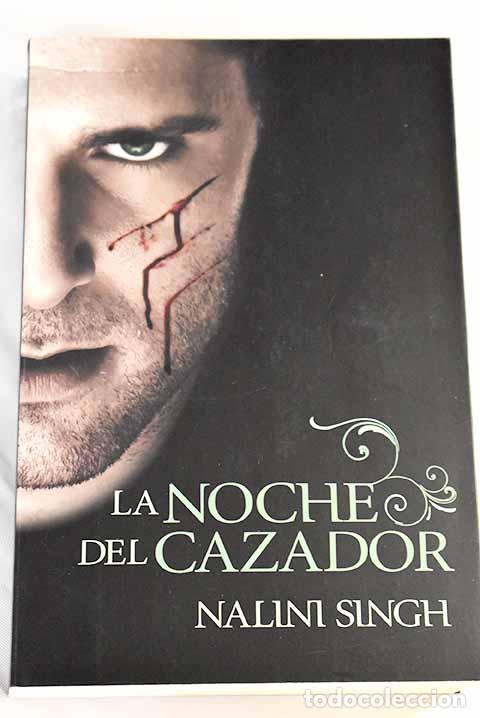 Libros: La noche del cazador.- Singh, Nalini - Foto 1