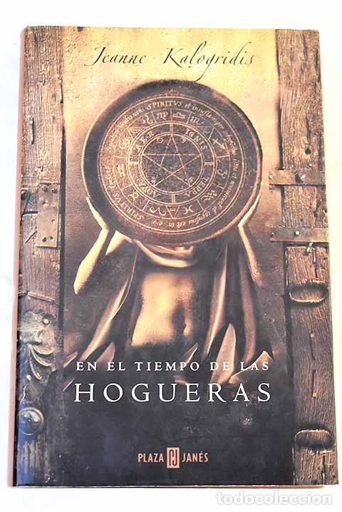 Libros: En el tiempo de las hogueras.- Kalogridis, Jeanne - Foto 1