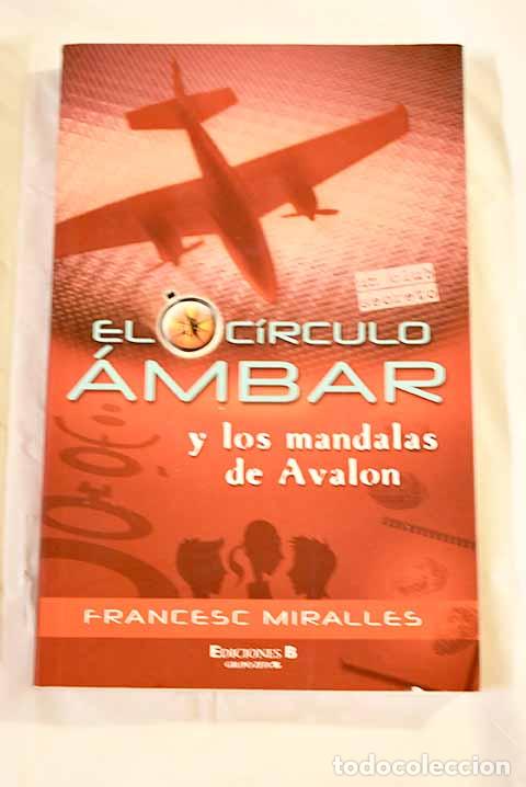 Libros: El C&iacute;rculo &Aacute;mbar y los mandalas de Avalon.- Miralles, Francesc - Foto 1