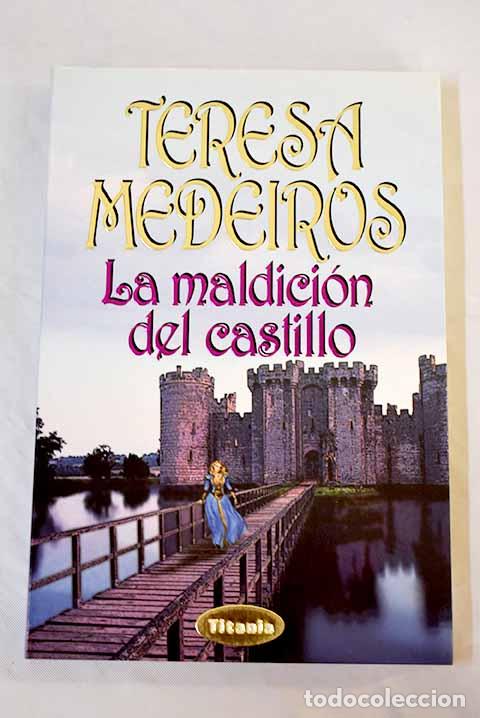 Libros: La maldici&oacute;n del castillo.- Medeiros, Teresa - Foto 1