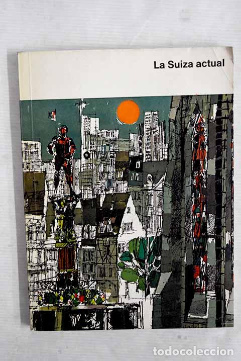 Libros: La suiza actual: Bauer, Hans.- Bauer, Hans - Foto 1