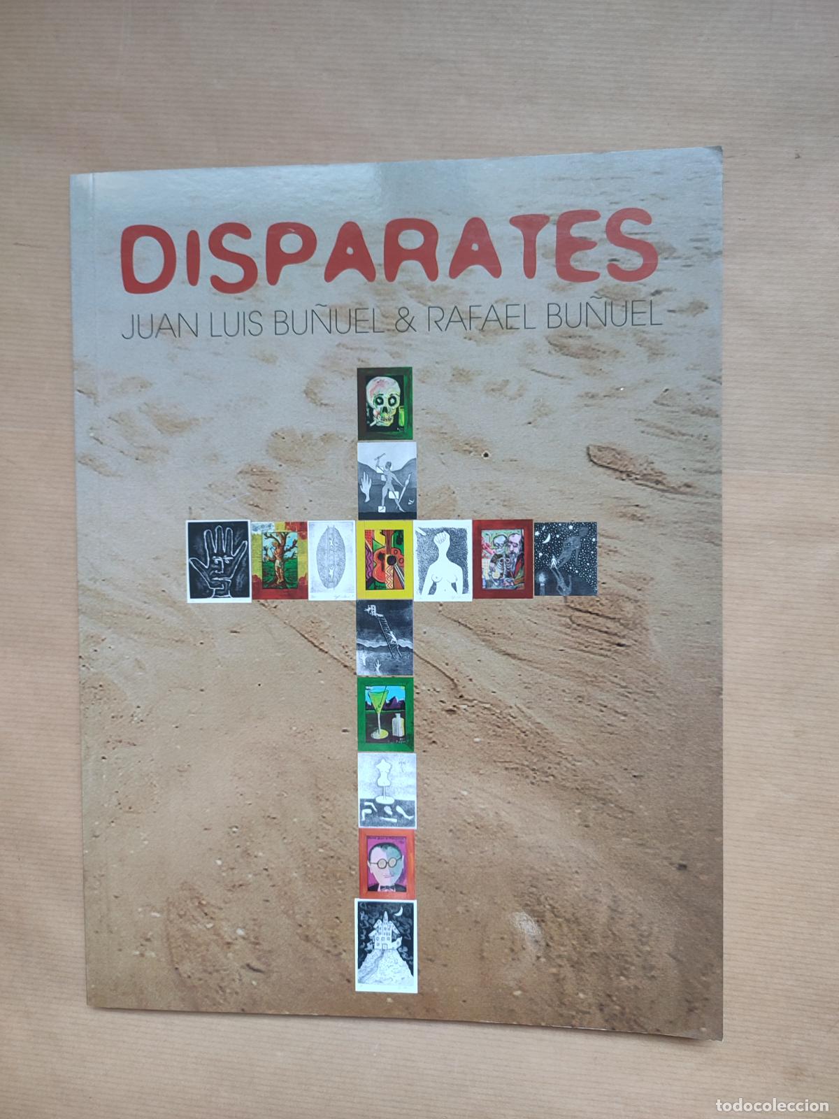 Libros: &rdquo;Disparates, Juan Luis Bu&ntilde;uel y Rafael Bu&ntilde;uel&rdquo; - Foto 1