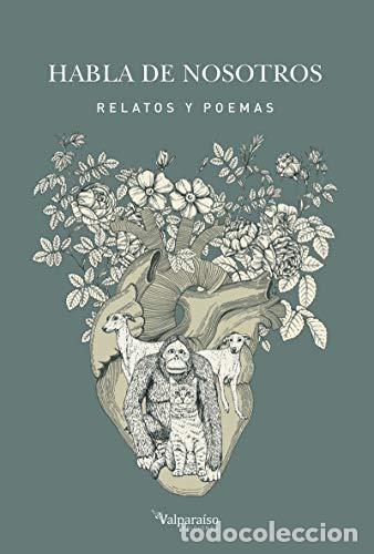 Libros: Habla de nosotros. Relatos y poemas. - VV. AA.