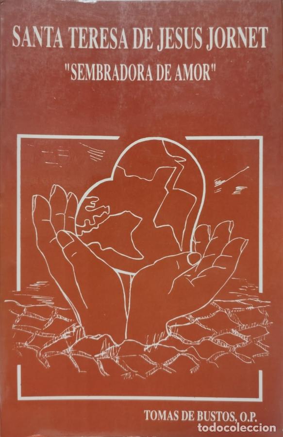 Libros: SANTA TERESA DE JES&Uacute;S JORNET. &rdquo;Sembradora de amor&rdquo; - Tom&aacute;s de Bustos