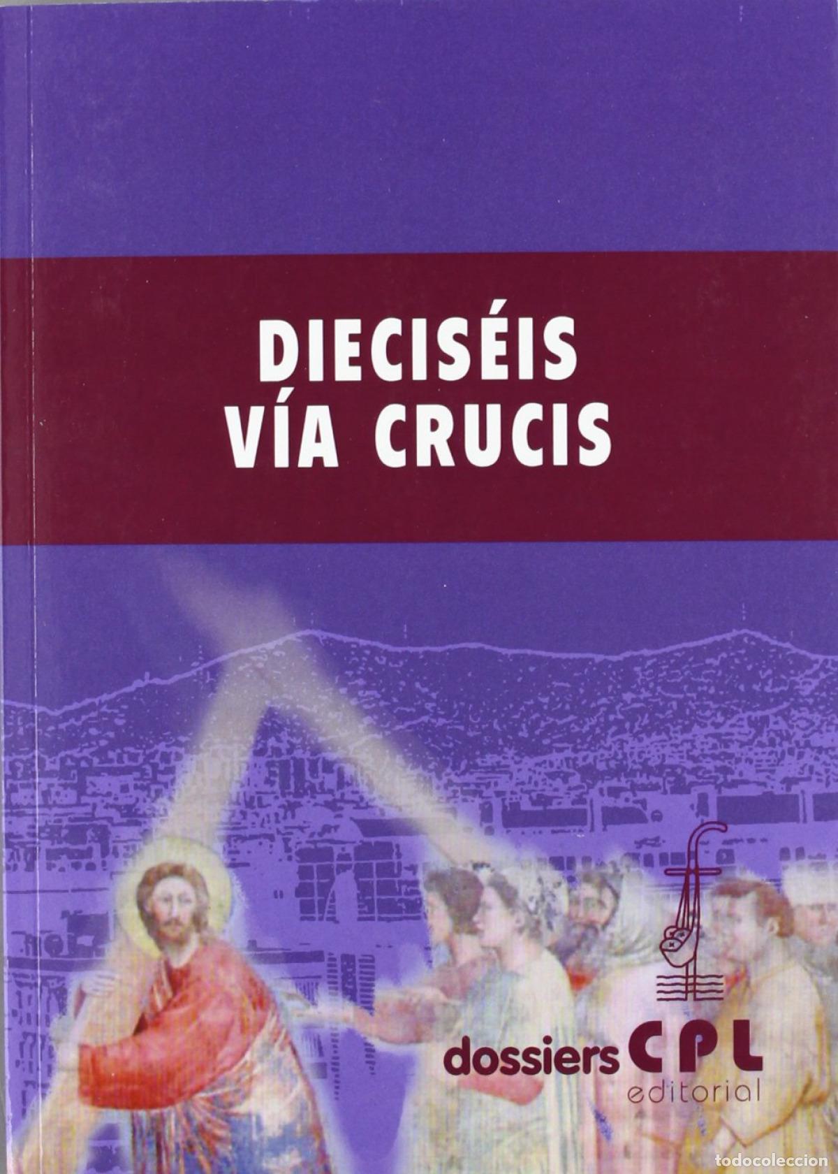 Libros: Diecis&eacute;is V&iacute;a Crucis - Josep Lligadas - Foto 1