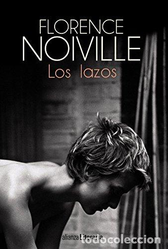 Libros: LOS LAZOS. - Florence Noiville - Foto 1