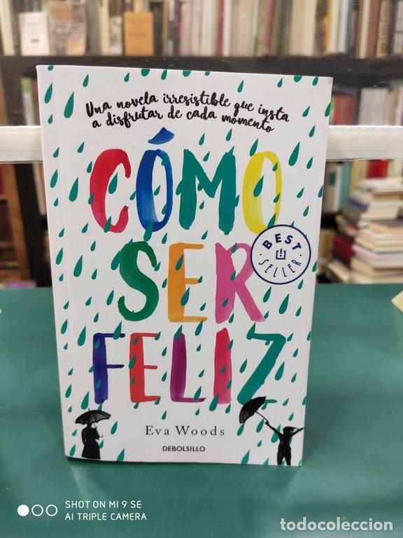 Libros: C&Oacute;MO SER FELIZ - Woods, Eva - Foto 1