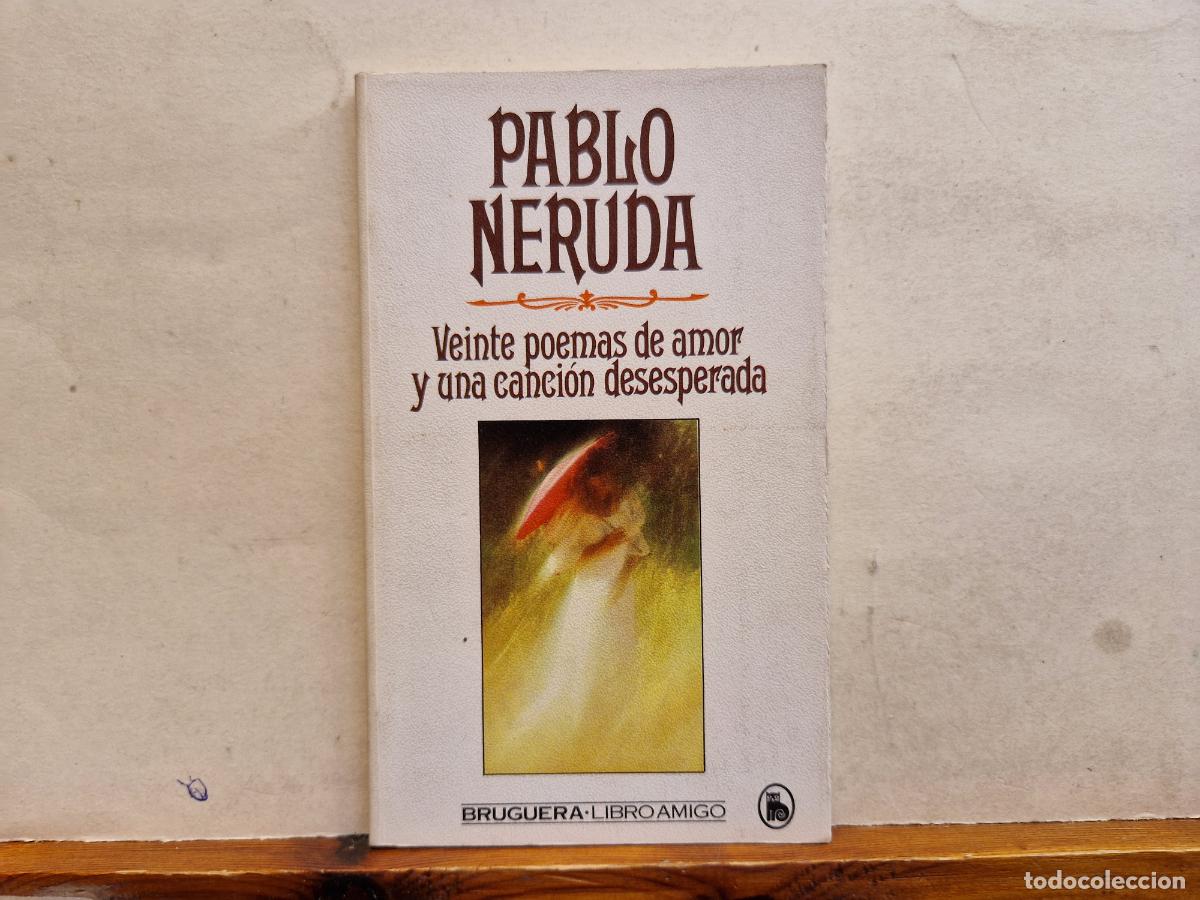 Libros: PABLO NERUDA. VEINTE POEMAS DE AMOR Y UNA CANCION DESEPERADA. - Foto 1