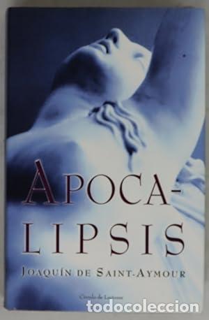 Libros: APOCALIPSIS - De Saint Aymour,Joaqu&iacute;n - Foto 1