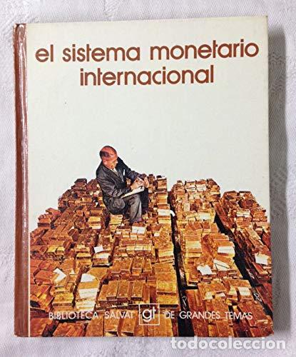 Libros: EL SISTEMA MONETARIO INTERNACIONAL - Samuelson/Esteve - Foto 1