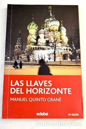 Libros: LAS LLAVES DEL HORIZONTE - Quinto Gran&eacute;,Manuel - Foto 1